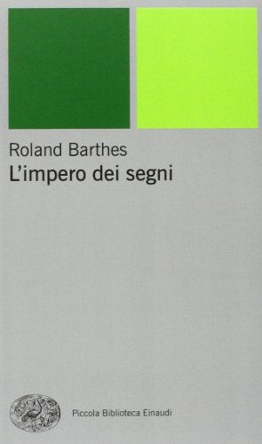 L'impero dei segni (Piccola biblioteca Einaudi. Nuova serie, Band 164)