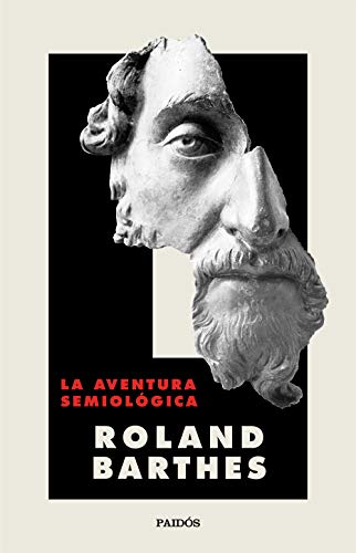 La aventura semiológica (Nueva Biblioteca Roland Barthes) von Ediciones Paidós
