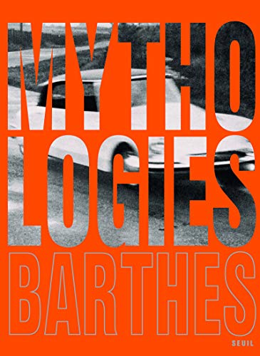 Mythologies, Edition illustrée: Von Jacqueline Guittard (Postface)