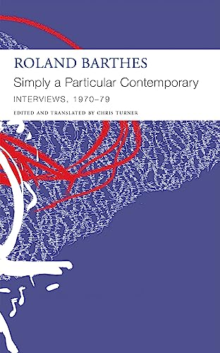 Simply a Particular Contemporary: Interviews, 1970-79 (Essays and Interviews, 5) von Seagull Books London Ltd