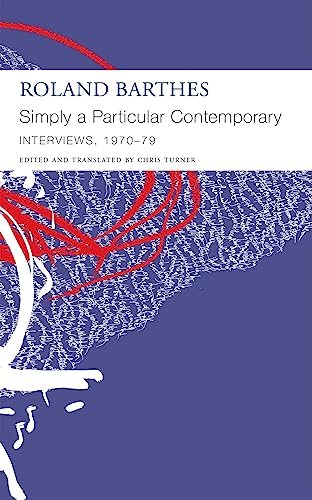 Simply a Particular Contemporary: Interviews, 1970-79 (Essays and Interviews, 5)