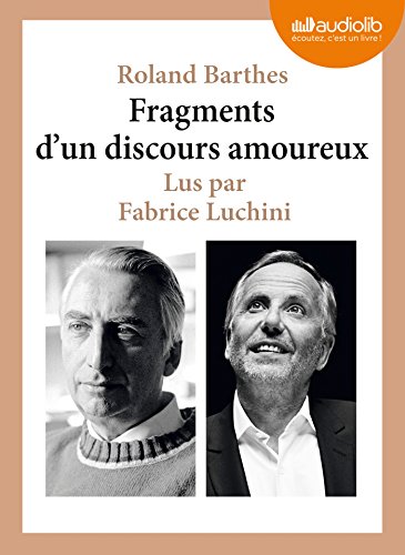 Fragments d'un Discours Amoureux Fragments d'un Discours Amoureux von Audiolib