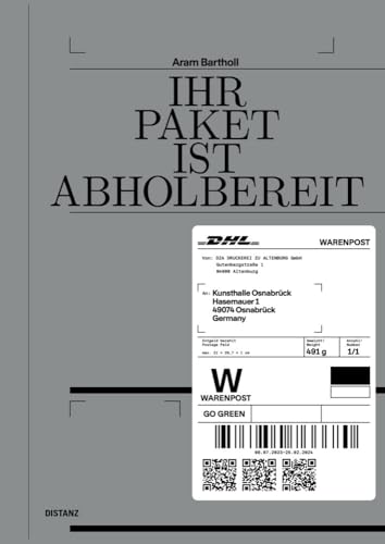 Ihr Paket ist abholbereit: Aram Bartholl Ihr Paket ist abholbereit: Aram Bartholl von DISTANZ Verlag