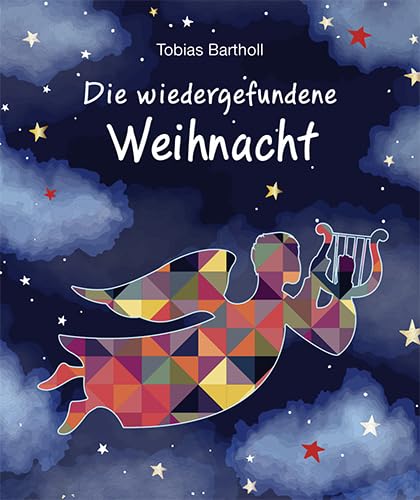 Die wiedergefundene Weihnacht: Ein Märchen für Erwachsene