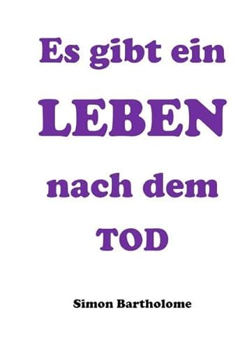 Es gibt ein Leben nach dem Tod