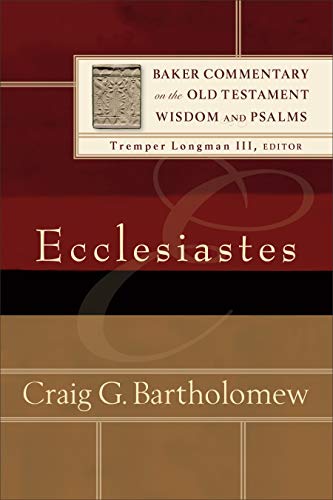 Ecclesiastes (Baker Commentary on the Old Testament Wisdom and Psalms)