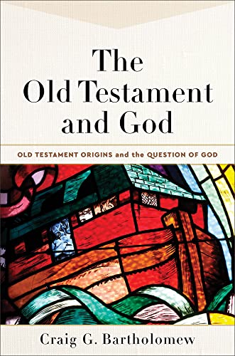 The Old Testament and God (Old Testament Origins and the Question of God, 1)