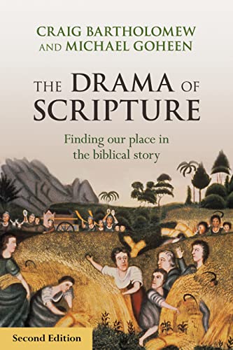 The Drama of Scripture: Finding Our Place in the Biblical Story