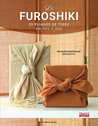 Le furoshiki : 20 pliages de tissu en pas à pas von DE SAXE