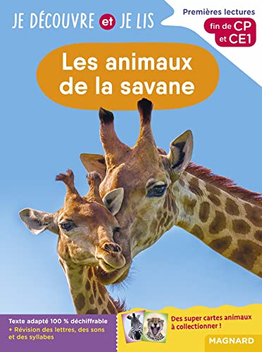 Je découvre et je lis CP et CE1 - Les animaux de la savane: Premières lectures, premières découvertes