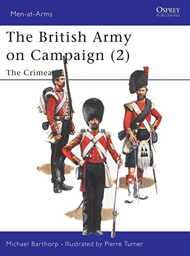 British Army on Campaign, 1816-1902: The Crimea 1854-56, Vol 2 (Men-At-Arms (Osprey), Band 2)
