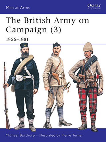 The British Army on Campaign, 1816-1902: 1856–81 (Men-at-arms, 198, Band 198)
