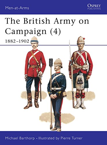 The British Army on Campaign, 1816-1902: 1882-1902 (Men-At-Arms, 201, Band 4)