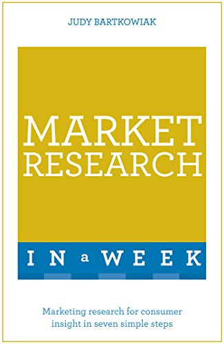 Market Research In A Week: Market Research In Seven Simple Steps (Teach Yourself in a Week) von Teach Yourself