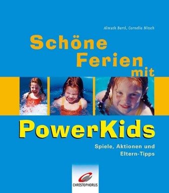Schöne Ferien mit PowerKids: Spiele, Aktionen und Eltern-Tipps