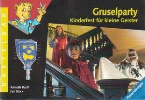 Gruselparty: Kinderfest für kleine Geister (Ravensburger Bastelbär)