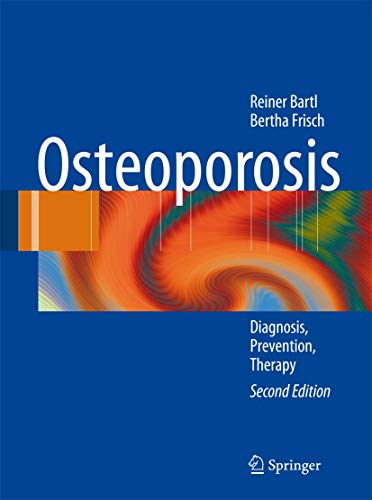 Osteoporosis: Diagnosis, Prevention, Therapy