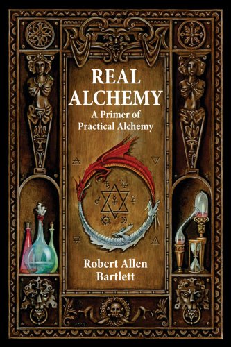 Real Alchemy: A Primer of Practical Alchemy von Ibis Press