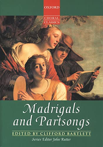 Madrigals and Partsongs: Vocal score (Oxford Choral Classics) von Oxford University Press