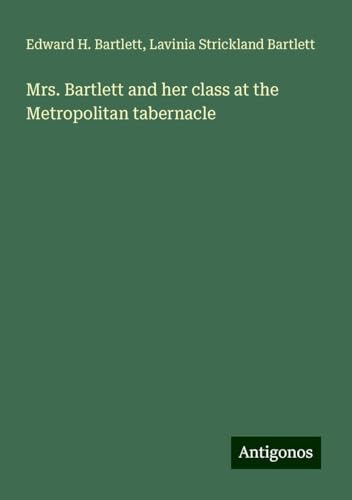 Mrs. Bartlett and her class at the Metropolitan tabernacle von Antigonos Verlag