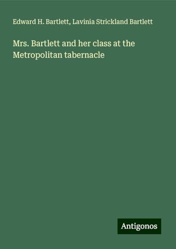 Mrs. Bartlett and her class at the Metropolitan tabernacle von Antigonos Verlag