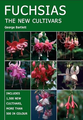 Fuchsias: The New Cultivars von Crowood Press (UK)