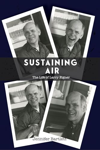 Sustaining Air: The Life of Larry Eigner (Modern and Contemporary Poetics) von The University of Alabama Press