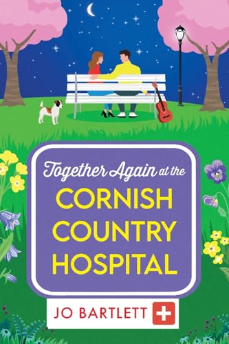 Together Again at the Cornish Country Hospital: A brilliantly emotional and uplifting read from Jo Bartlett Together Again at the Cornish Country Hospital: A brilliantly emotional and uplifting read from Jo Bartlett von Boldwood Books Ltd