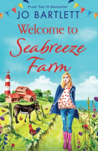 Welcome to Seabreeze Farm: The beginning of a heartwarming series from top 10 bestseller Jo Bartlett, author of The Cornish Midwife (Seabreeze Farm, 1)