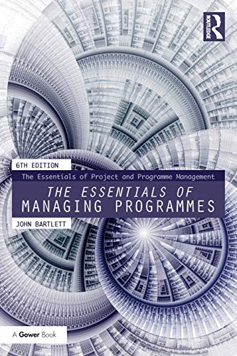 The Essentials of Managing Programmes (The Essentials of Project and Programme Management) von Routledge