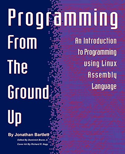 Programming from the Ground Up von Bartlett Publishing