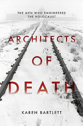 Architects of Death: The Family Who Engineered the Holocaust