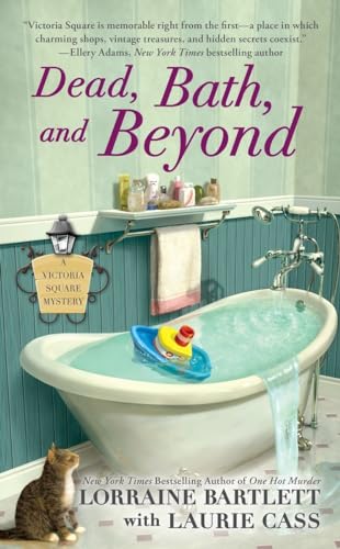 Dead, Bath, and Beyond (Victoria Square Mystery, Band 4)