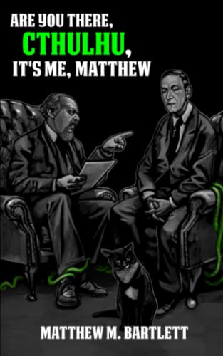 Are You There, Cthulhu? It's me, Matthew. von Independently published