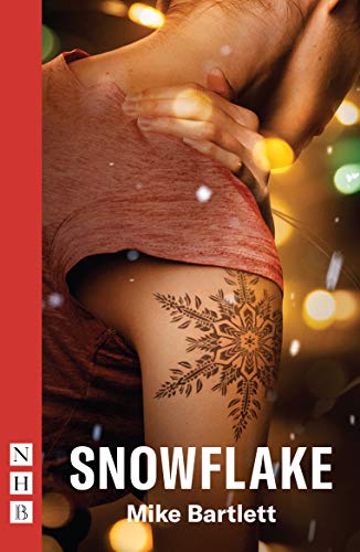Snowflake (Arts at the Old Fire Station) von Nick Hern Books