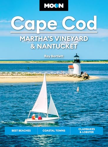 Moon Cape Cod, Martha's Vineyard & Nantucket: Best Beaches, Coastal Towns, Clambakes & Lobster (Moon U.S. Travel Guide) von Moon Travel