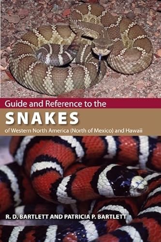 Guide and Reference to the Snakes of Western North America North of Mexico and Hawaii