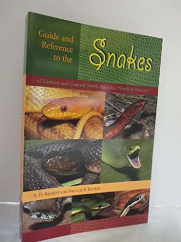 Guide and Reference to the Snakes of Eastern and Central North America (North of Mexico) von University Press of Florida