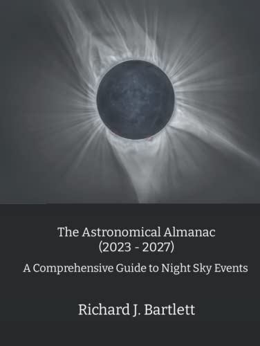 The Astronomical Almanac (2023 - 2027): A Comprehensive Guide to Night Sky Events