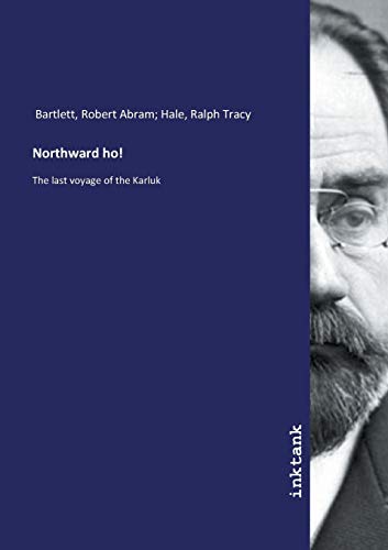 Northward ho!: The last voyage of the Karluk von Inktank Publishing