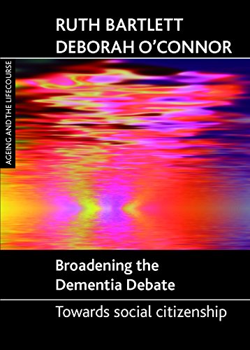 Broadening the dementia debate (Ageing and the Lifecourse) von Policy Press