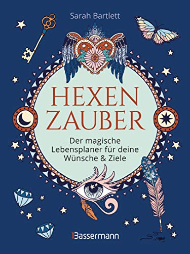 Hexenzauber - Der magische Lebensplaner für deine Wünsche und Ziele. Das Eintragbuch. Zauberrituale, Zaubersprüche und zahlreiche Affirmationen zur ... Kreativität, Träume, Ziele und Freundschaft Hexenzauber - Der magische Lebensplaner für deine Wünsche und Ziele. Das Eintragbuch. Zauberrituale, Zaubersprüche und zahlreiche Affirmationen zur ... Kreativität, Träume, Ziele und Freundschaft
