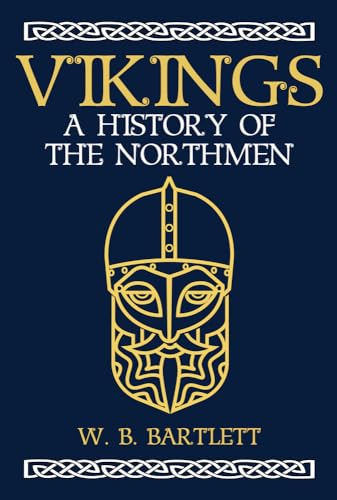 Vikings: A History of the Northmen von Amberley Publishing