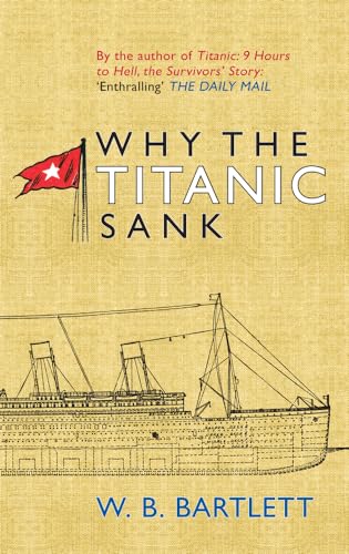 Why the Titanic Sank von Amberley Publishing