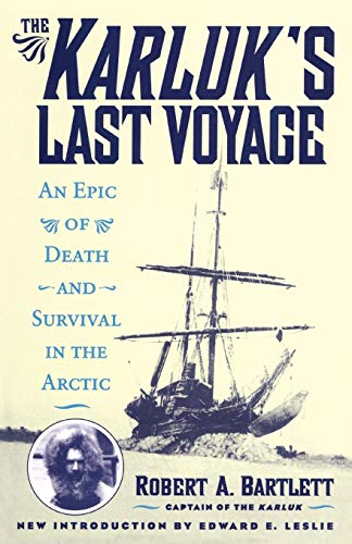 The Karluk's Last Voyage: An Epic of Death and Survival in the Arctic The Karluk's Last Voyage: An Epic of Death and Survival in the Arctic von M. Evans and Company