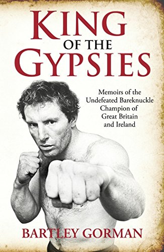 King of the Gypsies: Memoirs of the Undefeated Bareknuckle Champion of Great Britain and Ireland