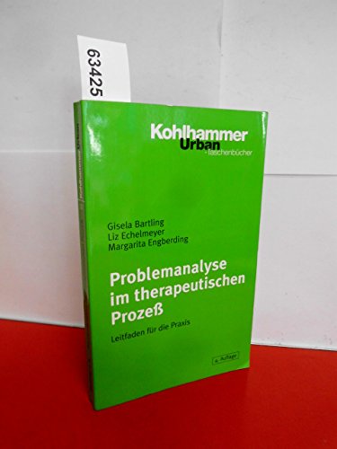 Problemanalyse im therapeutischen Prozess: Leitfaden für die Praxis (Urban-Taschenbücher)