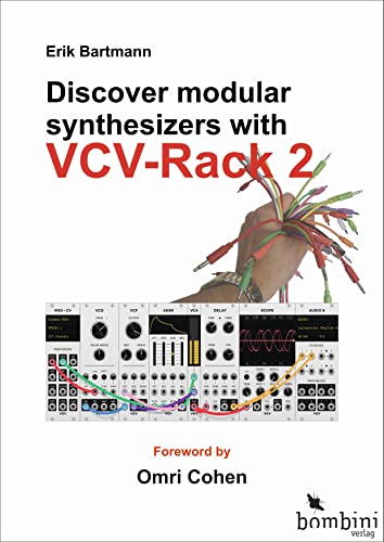 Discover Modular Synthesizers with VCV-Rack 2 von Bombini Verlags GmbH
