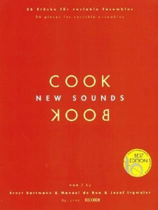 New Sounds Cookbook: 36 Stücke für variable Ensembles / 36 pieces for variable ensembles von Ricordi Verlag