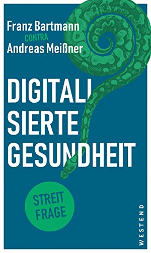 Digitalisierte Gesundheit (Streitfragen)